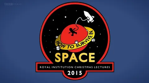 英国皇家科学院圣诞讲座 2015 如何在太空中生存封面